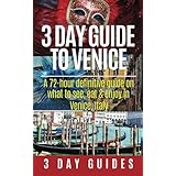 3 day guide to venice a 72 hour definitive guide on what to see eat and enjoy in venice italy 3 day travel