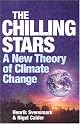 The Chilling Stars: The New Theory of Climate Change