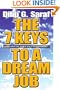 The 7 Keys to a Dream Job: A Career Nirvana Playbook!