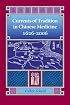 Currents of Tradition in Chinese Medicine 1626-2006