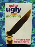 Quite Ugly One Morning
