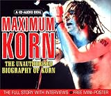 Maximum Korn: The Unauthorised Biography of Korn (Maximum series)