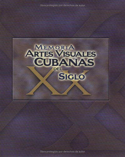 Memoria: Artes Visuales Cubanas Del Siglo Xx (Spanish Edition)