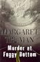 Murder in Foggy Bottom (Capital Crimes Series)