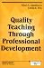 Book Quality Teaching Through Professional Development (Principals Taking Action)