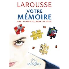 Votre m�moire : Bien la conna�tre, mieux s'en servir