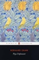 Plays Unpleasant: Widowers' Houses; The Philanderer, and, Mrs Warren's Profession