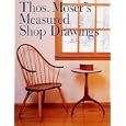 Thos Moser's Measured Shop Drawings for American Furniture by Thos. Moser