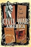 Your Travel Guide To Civil War America