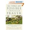 All Things Are Possible Through Prayer: The Faith-Filled Guidebook That Can Change Your Life