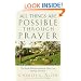 All Things Are Possible Through Prayer: The Faith-Filled Guidebook That Can Change Your Life