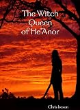 The Witch Queen of He`Anor (The Anastacia Trilogy)