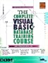 The Complete Visual Basic Database Training Course with Book (Prentice Hall PTR Interactive)