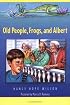 Old People, Frogs, and Albert