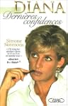 Diana : Derni�res Confidences