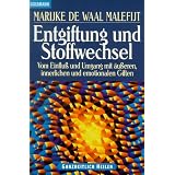 Entgiftung und Stoffwechsel. Vom Einfluss und Umgang mit �u�eren, innerlichen und emotionalen Giftenvon "Marijke de Waal Malefijt"