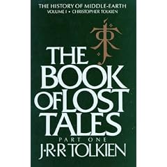 The Book of Lost Tales, Part One (The History of Middle-Earth, Vol. 1)