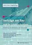Vertr&auml;ge am Bau nach der Schuldrechtsreform - Axel Wirth, Christian Sienz, Klaus Englert