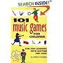 101 Music Games for Children: Fun and Learning with Rhythm and Song (SmartFun Activity Books)