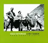 �J���h���x�A�E�[�S�A�����ăE���O�A�C Hugo Fattoruso & Rey Tambor