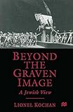 Beyond the graven image : a Jewish view