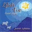 Lilah Tov (Good Night): Jewish Lullabies