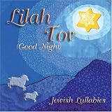 Lilah Tov (Good Night): Jewish Lullabies