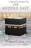 A Brief History of The Middle East (Brief History)
