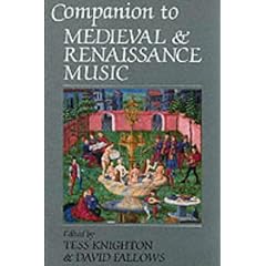 Companion to Medieval and Renaissance Music