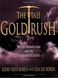 The Utah Gold Rush: The Lost Rhoades Mine and the Hathenbruck Legacy