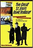 Great St. Louis Bank Robbery Great St. Louis Bank Robbery