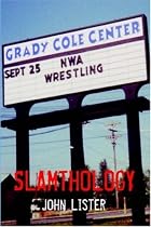 Slamthology: Collected Wrestling Writings 1991-2004