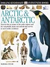 Arctic & Antarctic (Eyewitness Books)