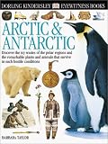 Arctic & Antarctic (Eyewitness Books)