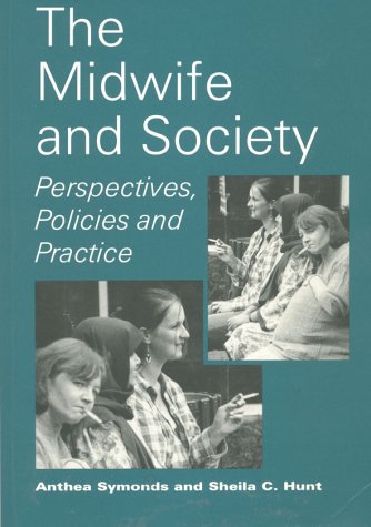 The Midwife and Society: Perspectives, Policies and Practice
