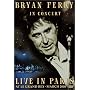 Bryan Ferry in Concert (Live in Paris at Le Grand Rex, March 2000)