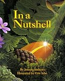 In a Nutshell (Sharing Nature With Children Book)