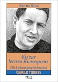 Bis zur letzten Konsequenz (Beltz & Gelberg - Biographie) - Renate Wind