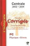 Physique et Chimie PC Centrale 2002-2004