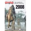 The American Racing Manual 2008: The Official Encyclopedia of Thoroughbred Racing