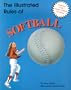 The Illustrated Rules of Softball