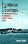 Statehouse and Greenhouse: The Emerging Politics of American Climate Change Policy