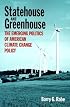 Statehouse and Greenhouse: The Emerging Politics of American Climate Change Policy