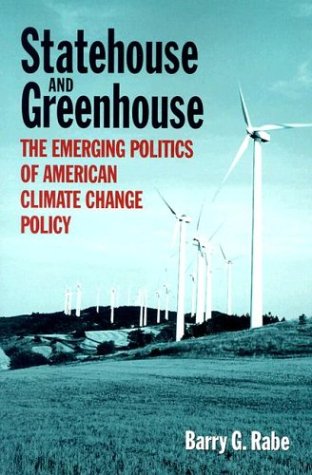 statehouse and greenhouse the emerging politics of american climate change policy