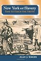New York and Slavery: Time to Teach the Truth