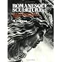 Romanesque Sculpture: The Revival of Monumental Stone Sculpture in the Eleventh and Twelfth Centuries