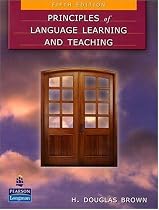 Principles of Language Learning and Teaching (5th Edition)