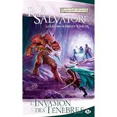 La L�gende de Drizzt, T9 : l'Invasion des T�n�bres