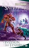 La L�gende de Drizzt, T9 : l'Invasion des T�n�bres