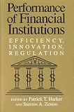 Performance of Financial Institutions: Efficiency, Innovation, Regulation